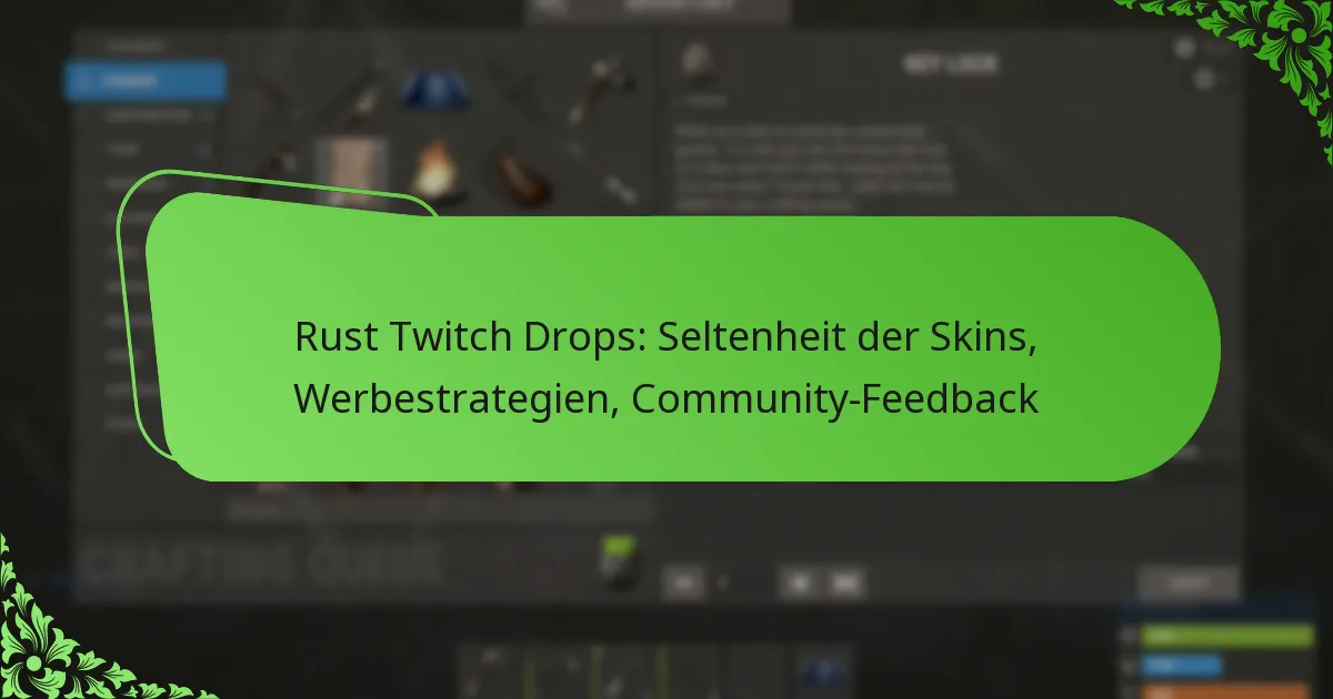 Rust Twitch Drops: Seltenheit der Skins, Werbestrategien, Community-Feedback