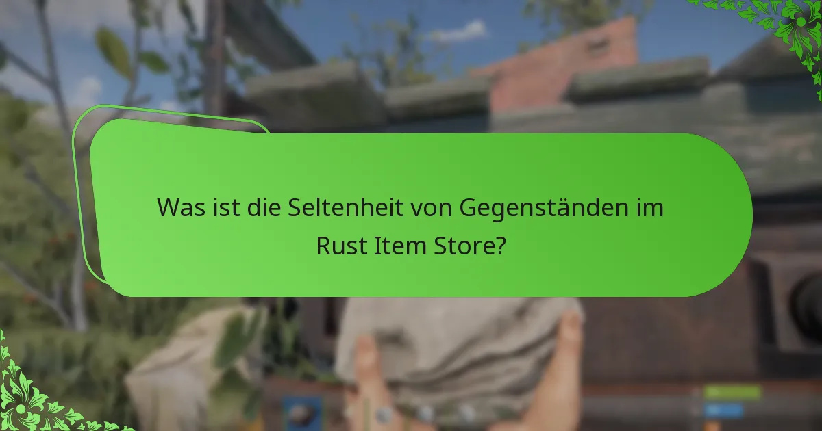 Welche Gegenstände sind Community-Favoriten im Rust Item Store?