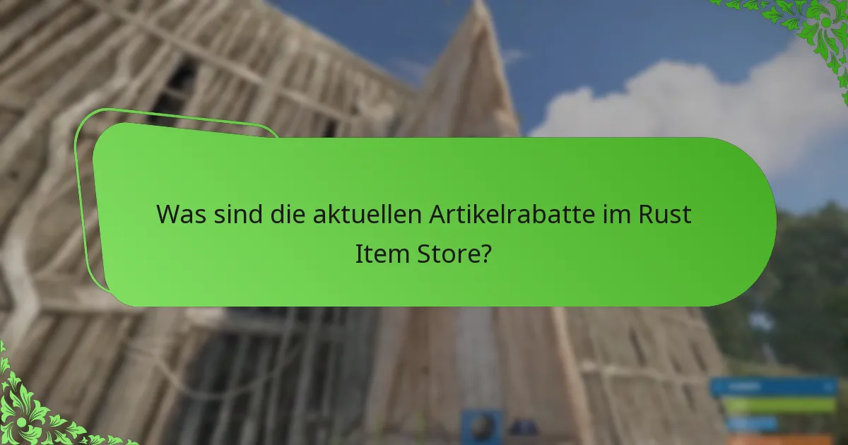 Wie beeinflussen saisonale Veränderungen den Rust Item Store?
