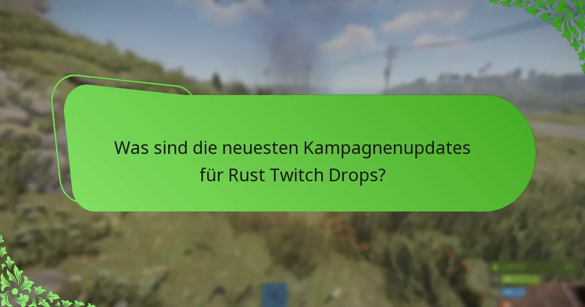 Welche Skin-Kollektionen sind in Rust Twitch Drops verfügbar?
