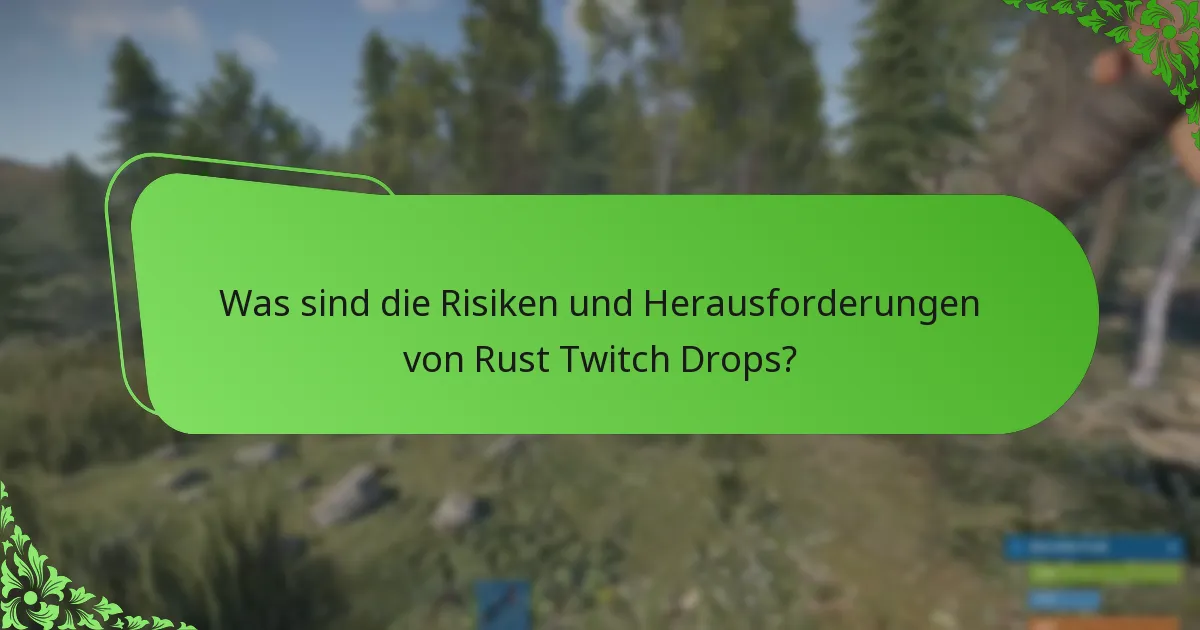 Was sind die neuesten Kampagnenupdates für Rust Twitch Drops?