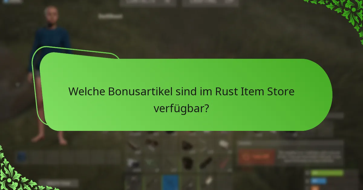 Was sind die besten Strategien für den Kauf von Artikeln im Rust Item Store?