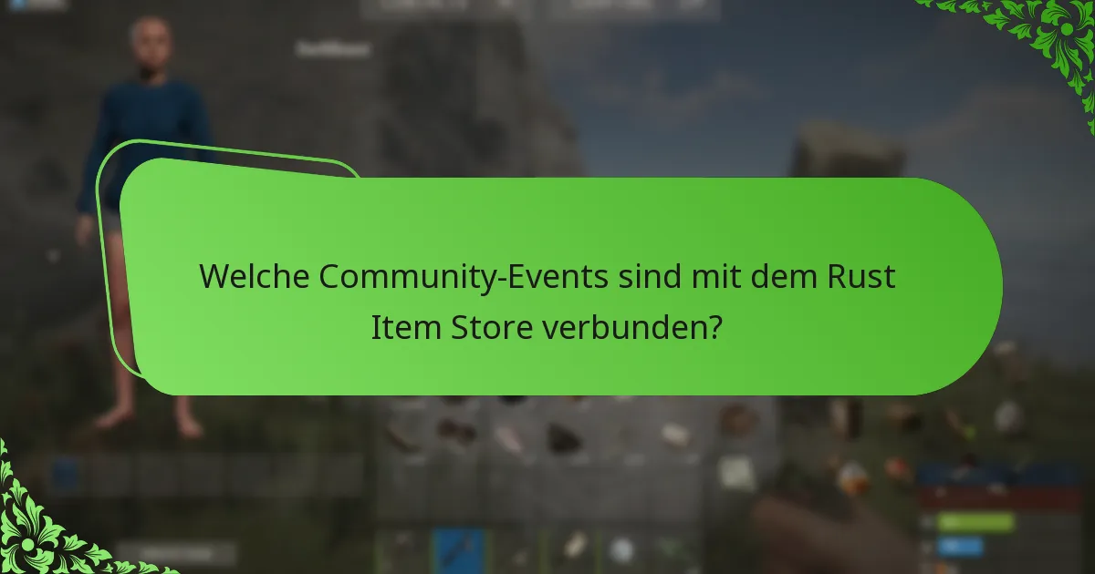 Welche Community-Events sind mit dem Rust Item Store verbunden?