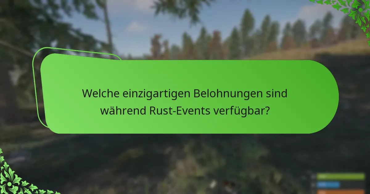 Was sind die Highlights der letzten Rust-Events?