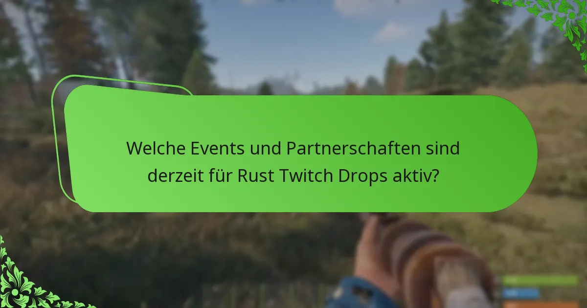 Was sind die besten Praktiken zur Maximierung von Rust Twitch Drops?