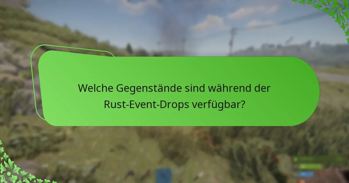 Was sind die Reaktionen der Community auf Rust-Event-Drops?