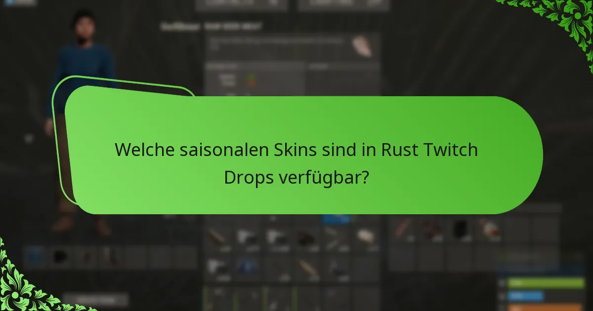 Welche Streaming-Kampagnen sind mit Rust Twitch Drops verbunden?