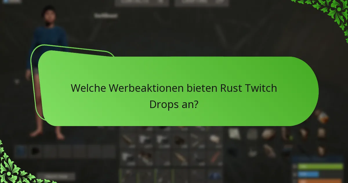 Wie können Zuschauer das Engagement während der Rust Twitch Drops-Events maximieren?