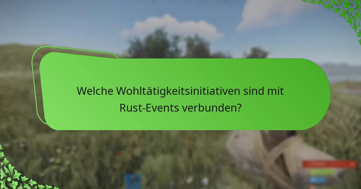 Was sind die Höhepunkte vergangener Rust-Events?