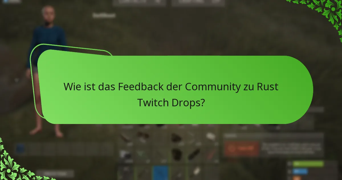 Wie ist das Feedback der Community zu Rust Twitch Drops?