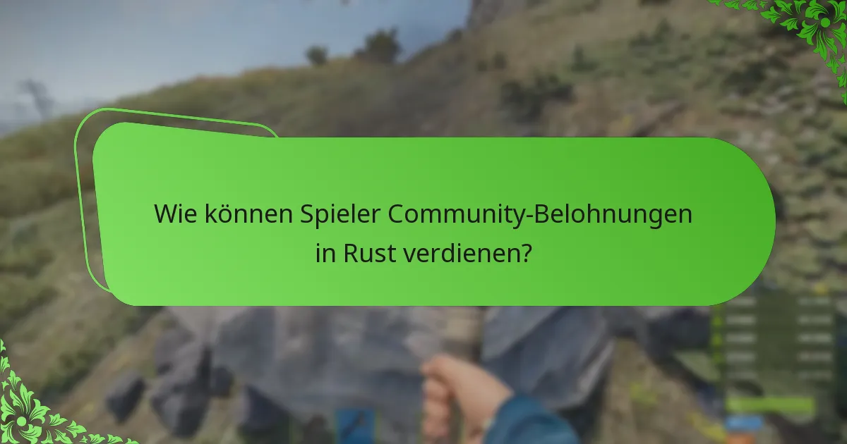 Wie schneidet das Twitch Drops-System von Rust im Vergleich zu anderen Spielen ab?