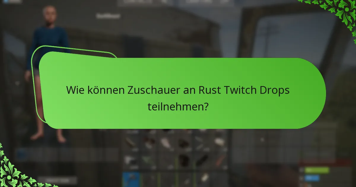 Wie vergleichen sich Rust Twitch Drops mit anderen Spielen?