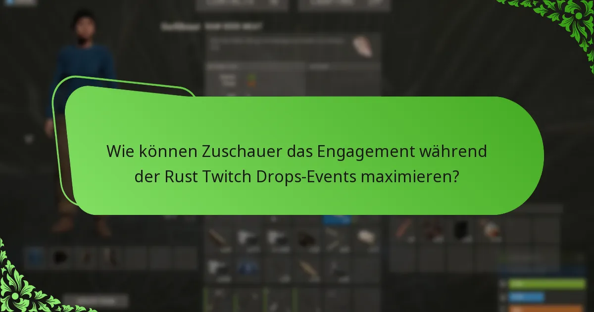 Wie vergleichen sich Rust Twitch Drops mit Drops in anderen Spielen?
